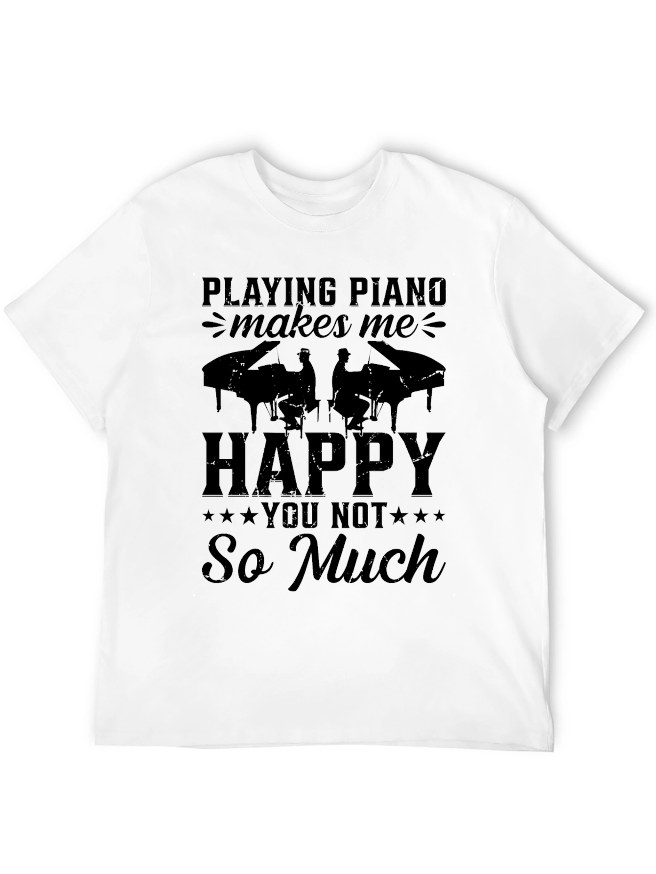 Piano Lover T-Shirt: Playing Piano Makes Me Happy