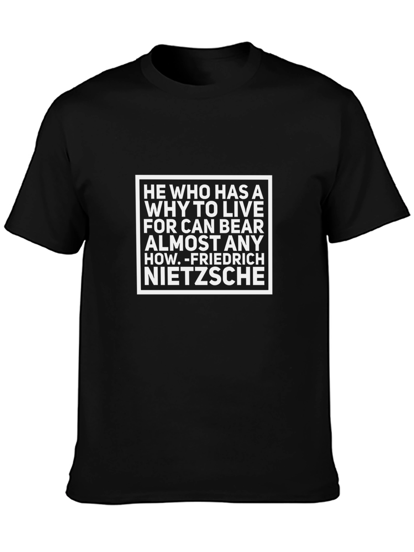 Nietzsche Quote T-Shirt - He Who Has a Why