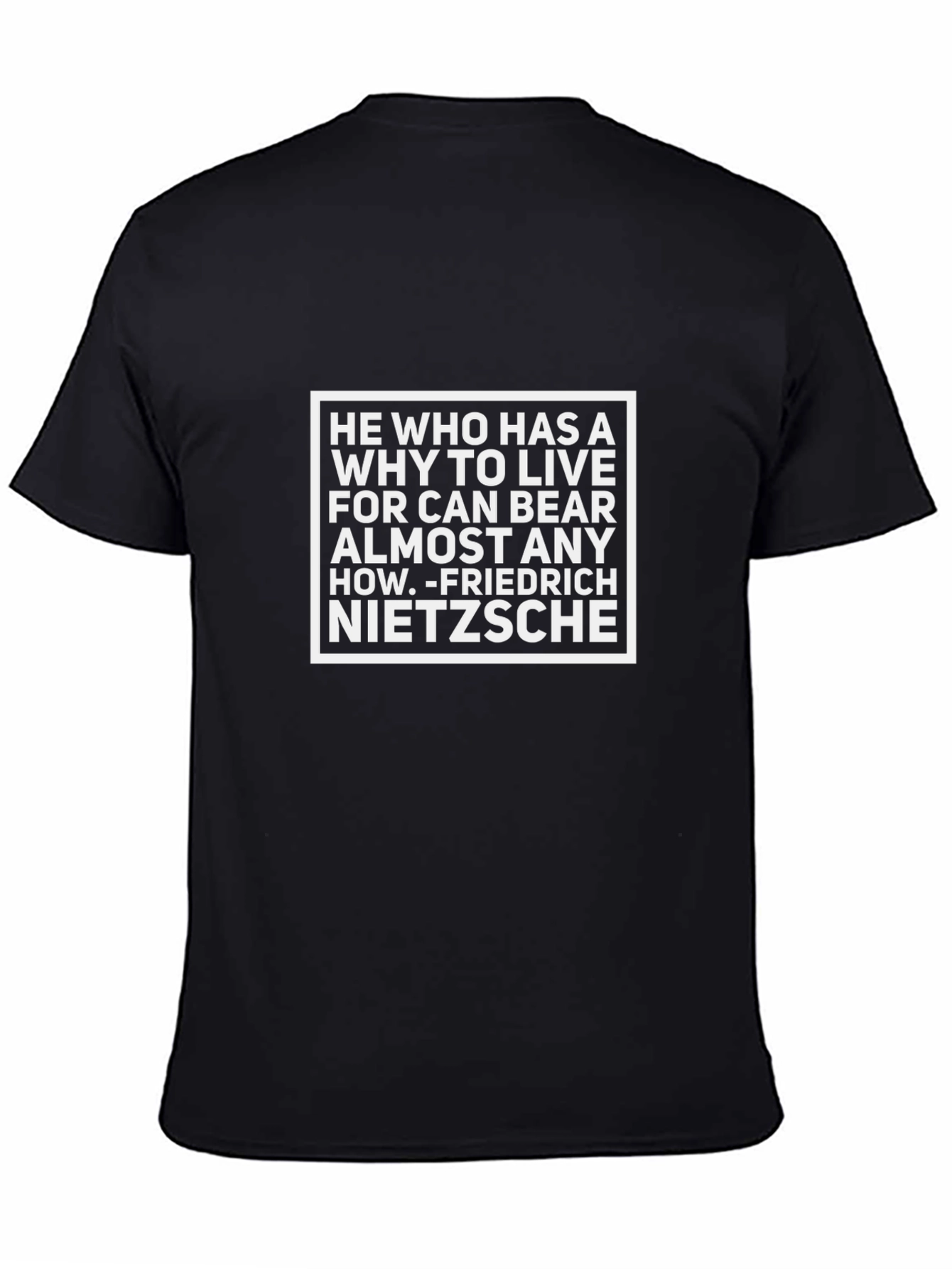Nietzsche Quote T-Shirt - He Who Has a Why