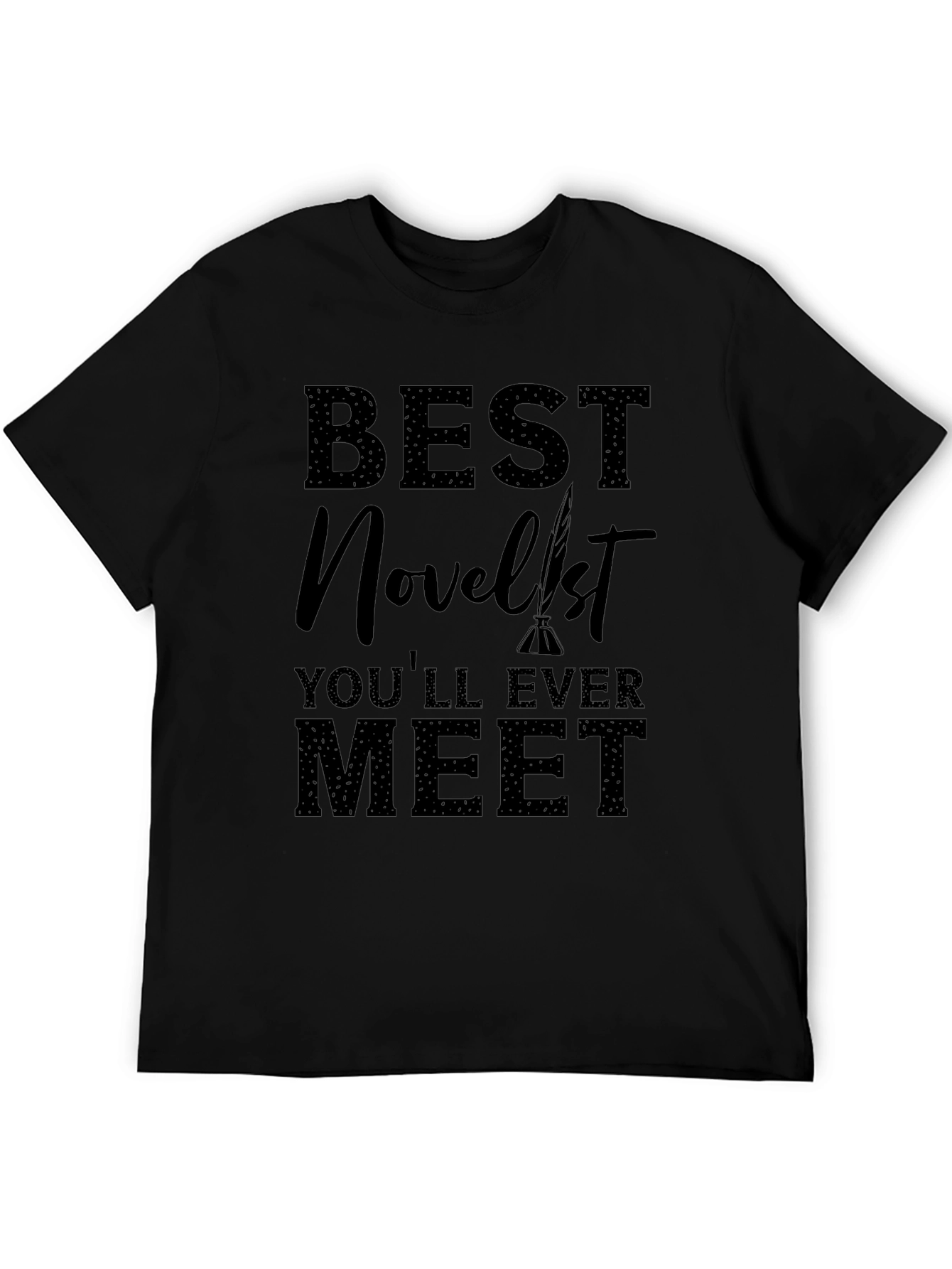 Best Novelist Ever Meet Black Graphic Tee