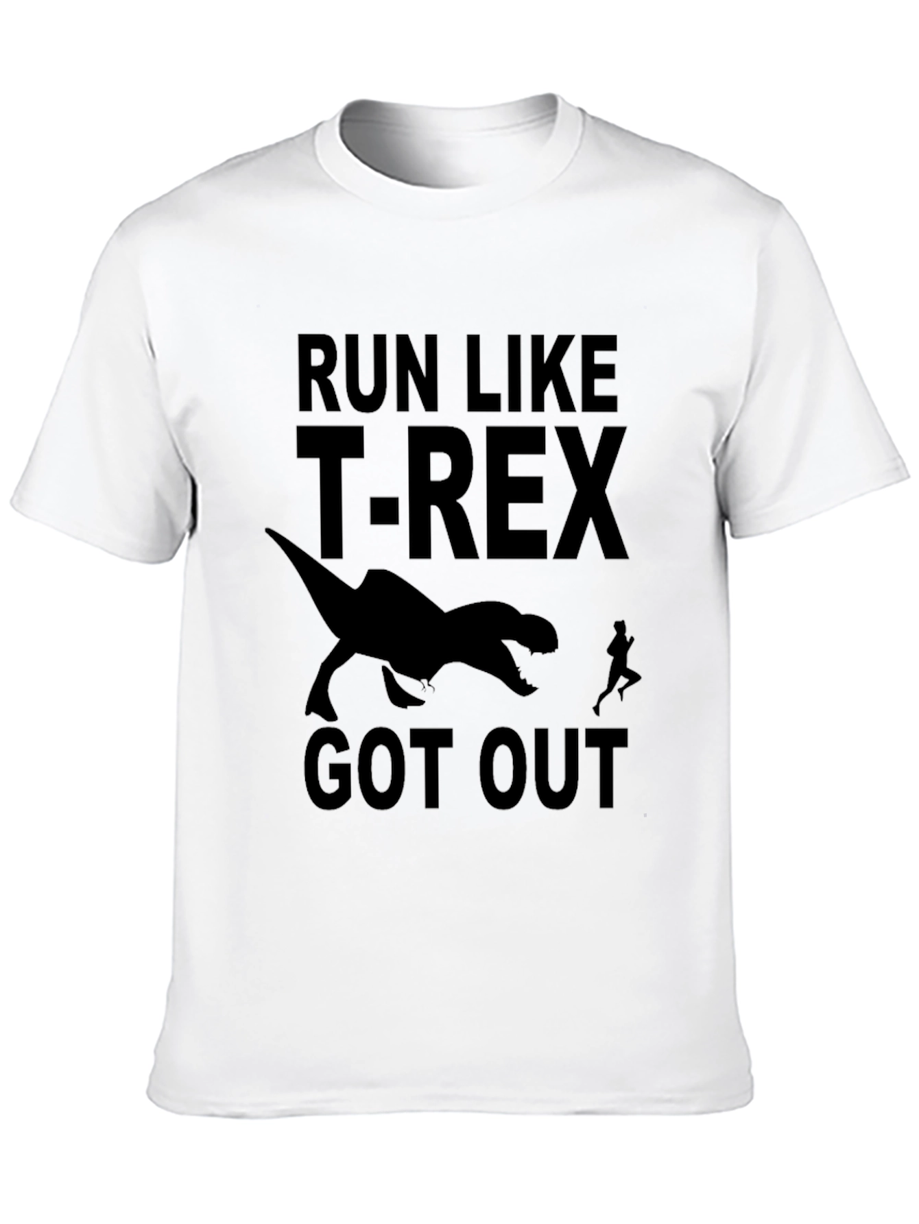 Run Like T-Rex Got Out - Funny Graphic Tee