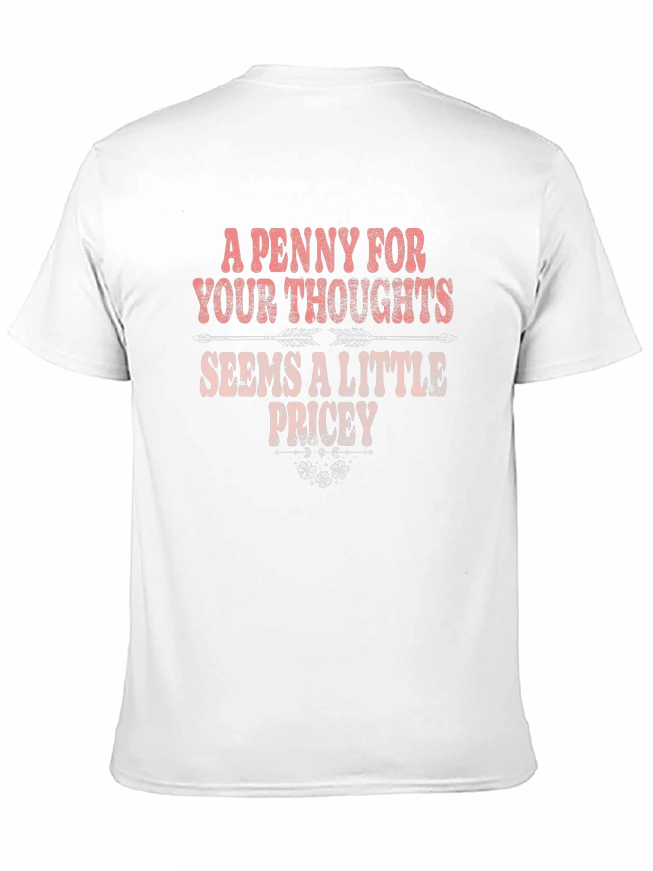 Funny A Penny For Your Thoughts Graphic T-Shirt