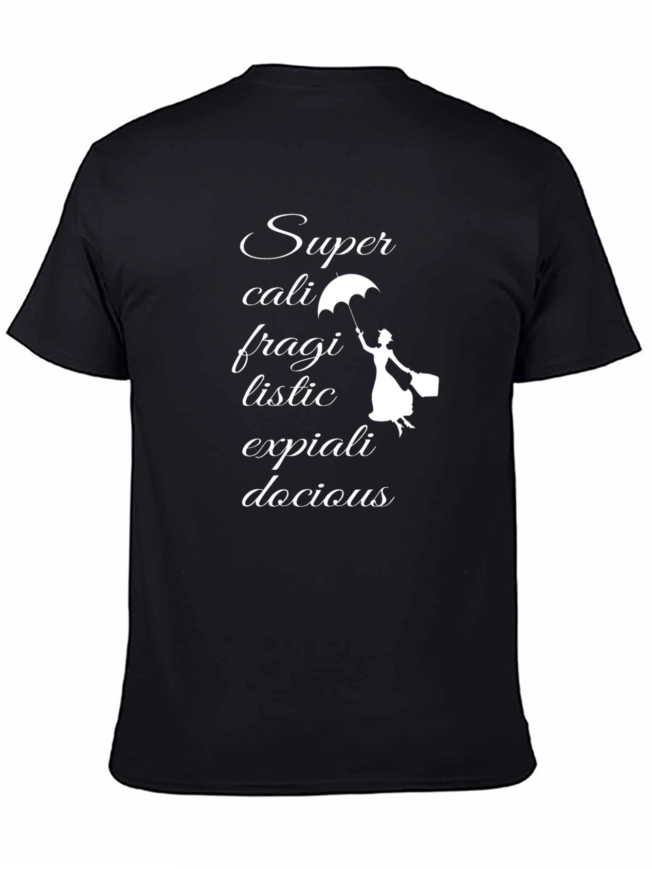 Supercalifragilistic T-Shirt