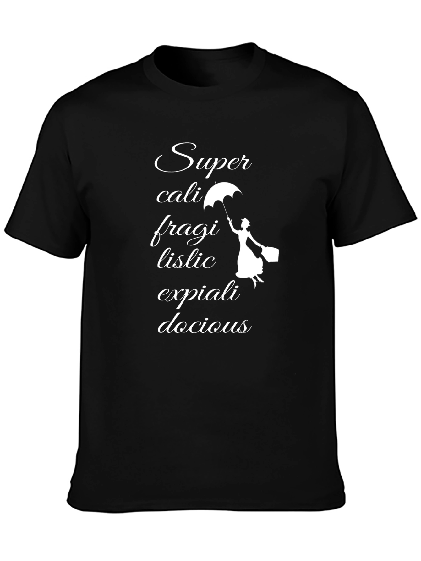 Supercalifragilistic T-Shirt
