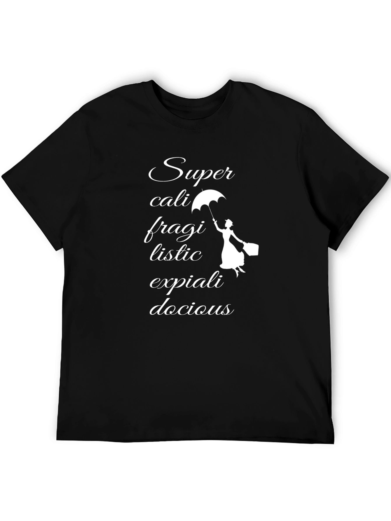 Supercalifragilistic T-Shirt