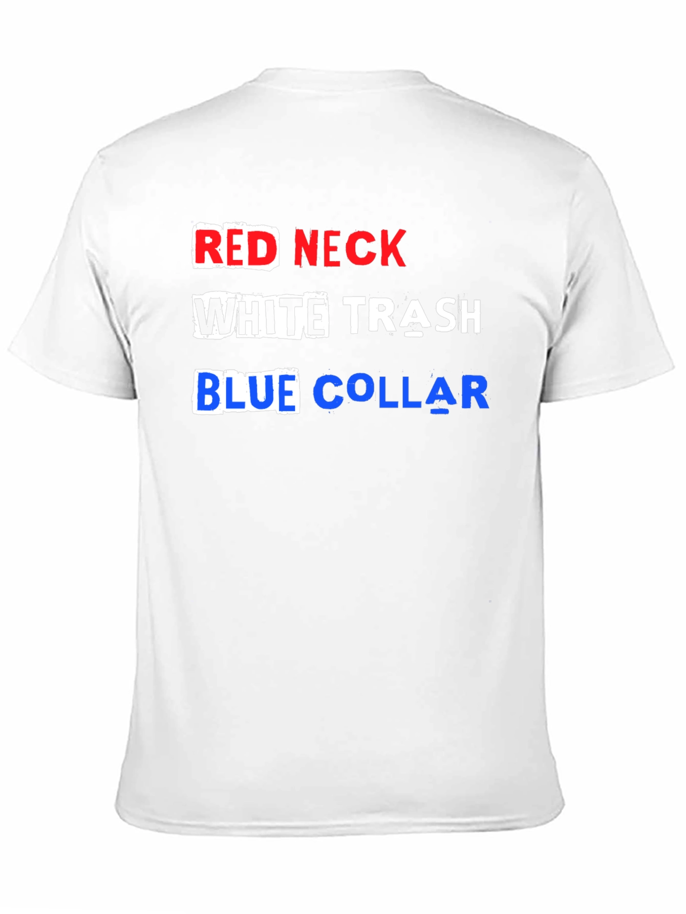 Redneck White Trash Blue Collar T-Shirt