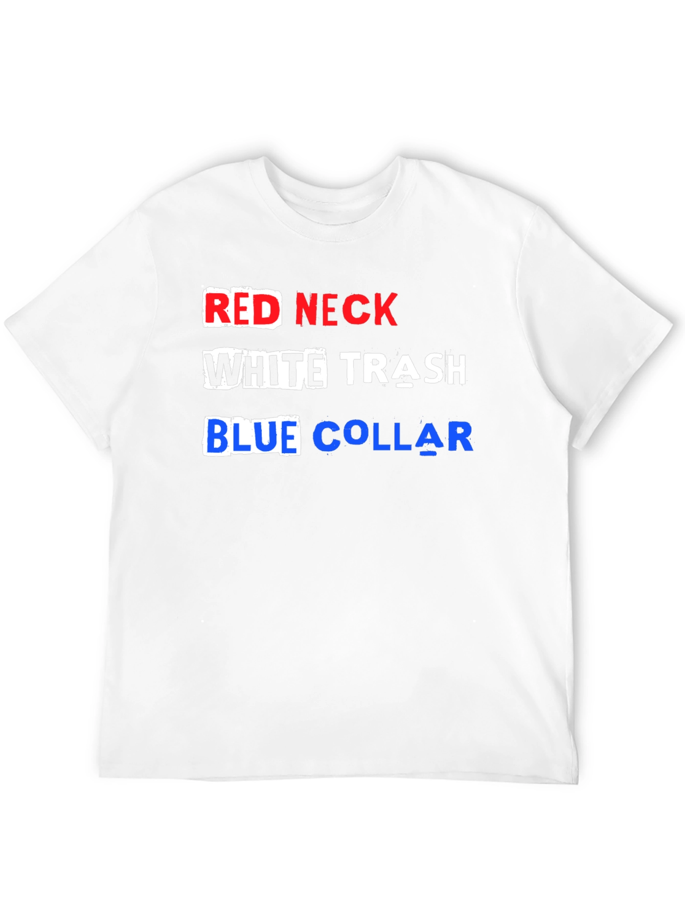 Redneck White Trash Blue Collar T-Shirt