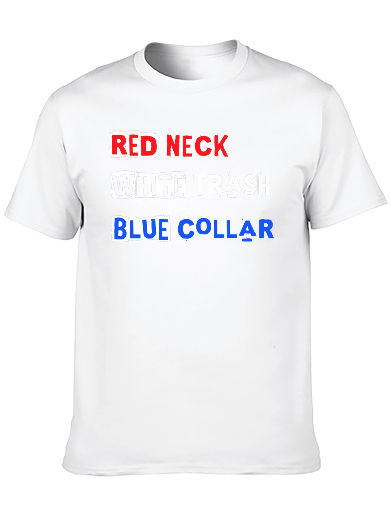 Redneck White Trash Blue Collar T-Shirt