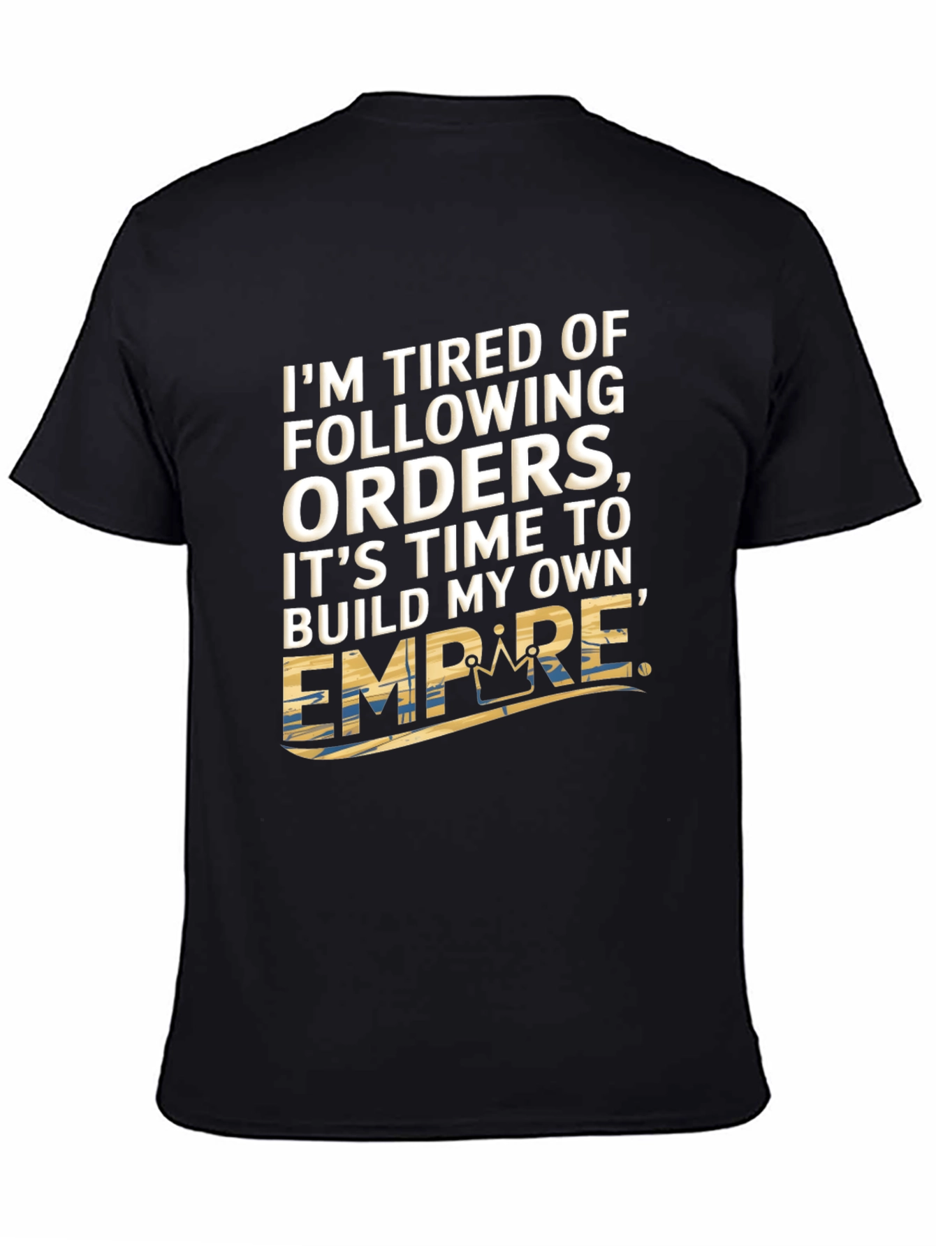 Build My Own Empire T-Shirt