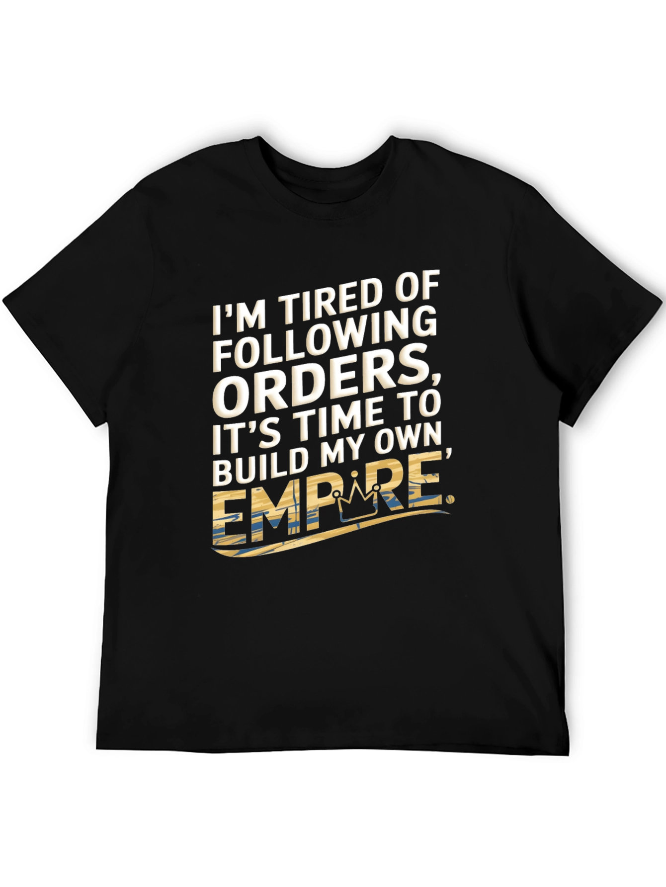Build My Own Empire T-Shirt