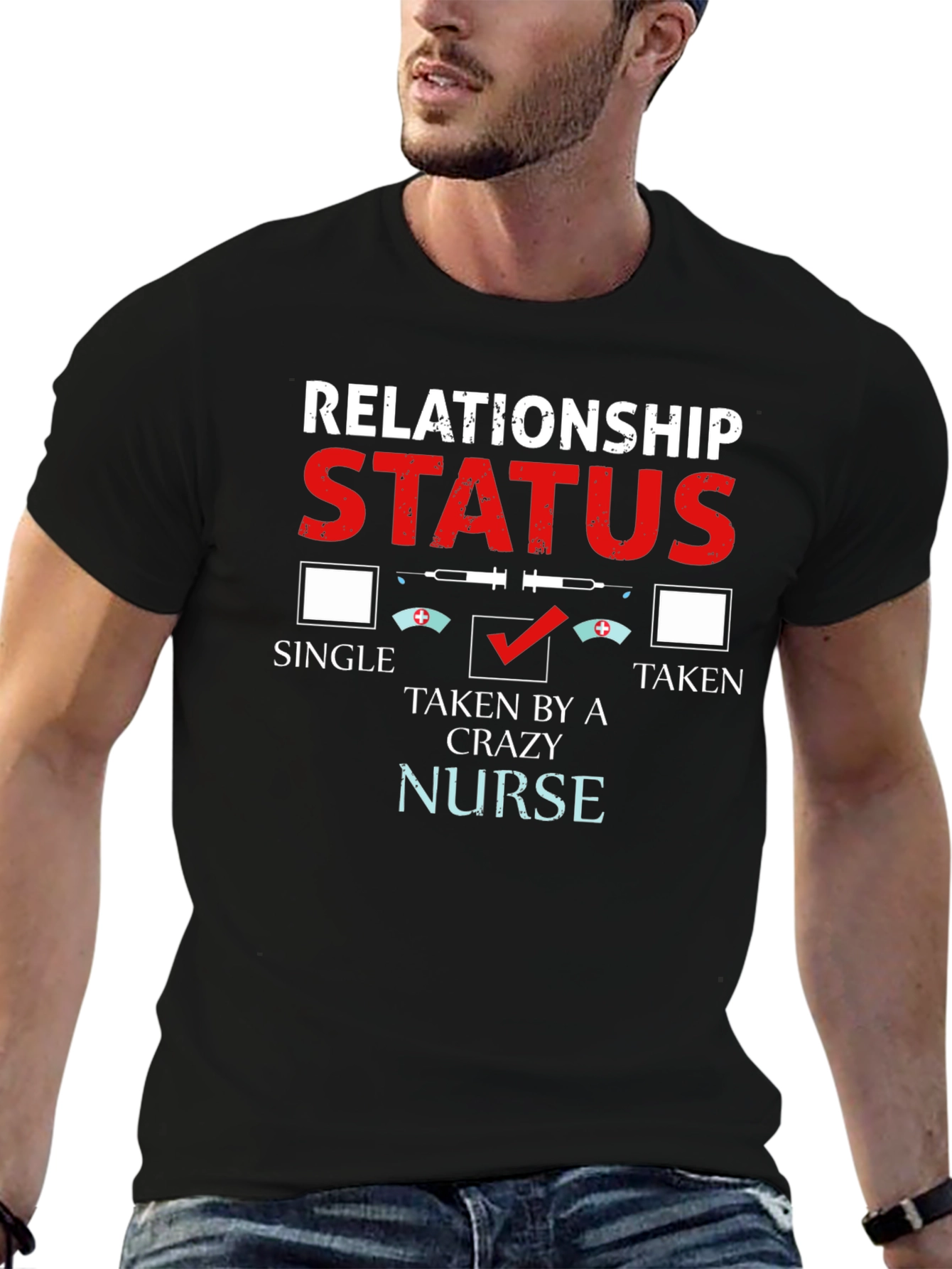 Relationship Status: Taken by a Crazy Nurse T-Shirt