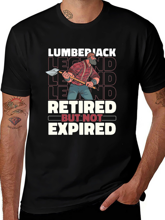 Lumberjack Legend Retired But Not Expired T-Shirt