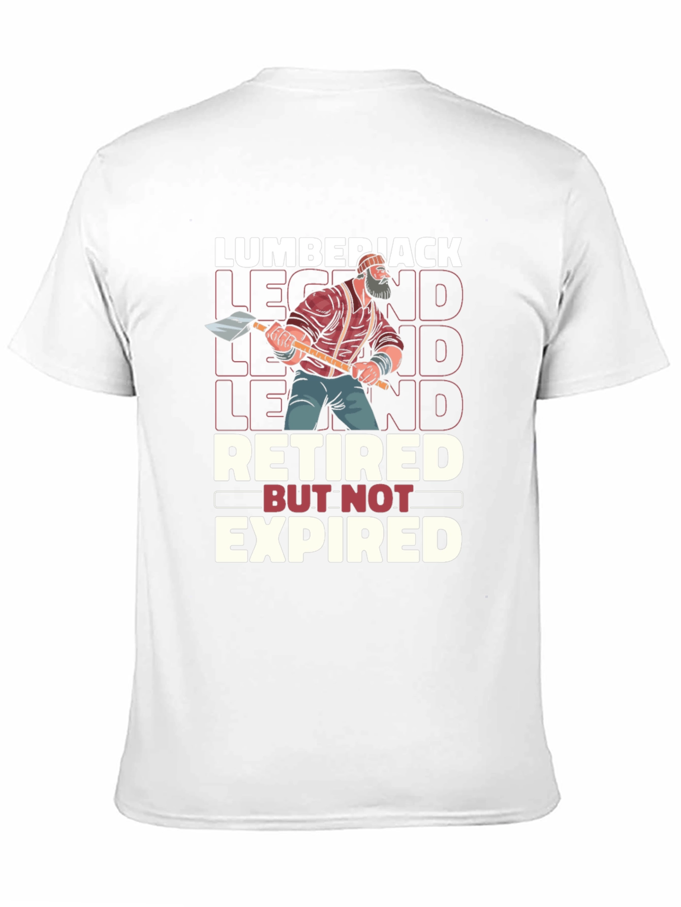 Lumberjack Legend Retired But Not Expired T-Shirt