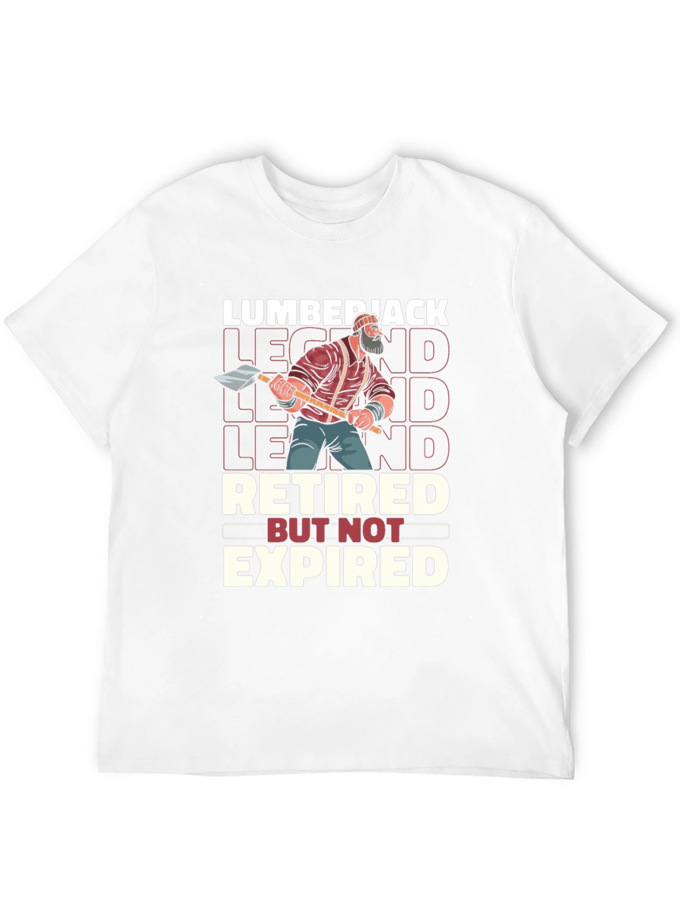 Lumberjack Legend Retired But Not Expired T-Shirt