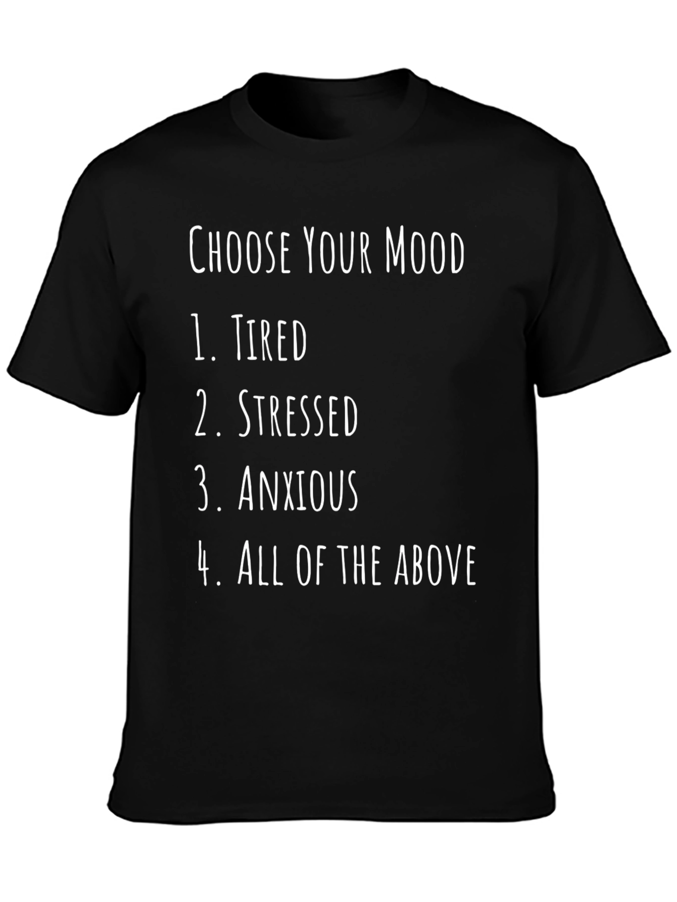 Choose Your Mood Funny T-Shirt