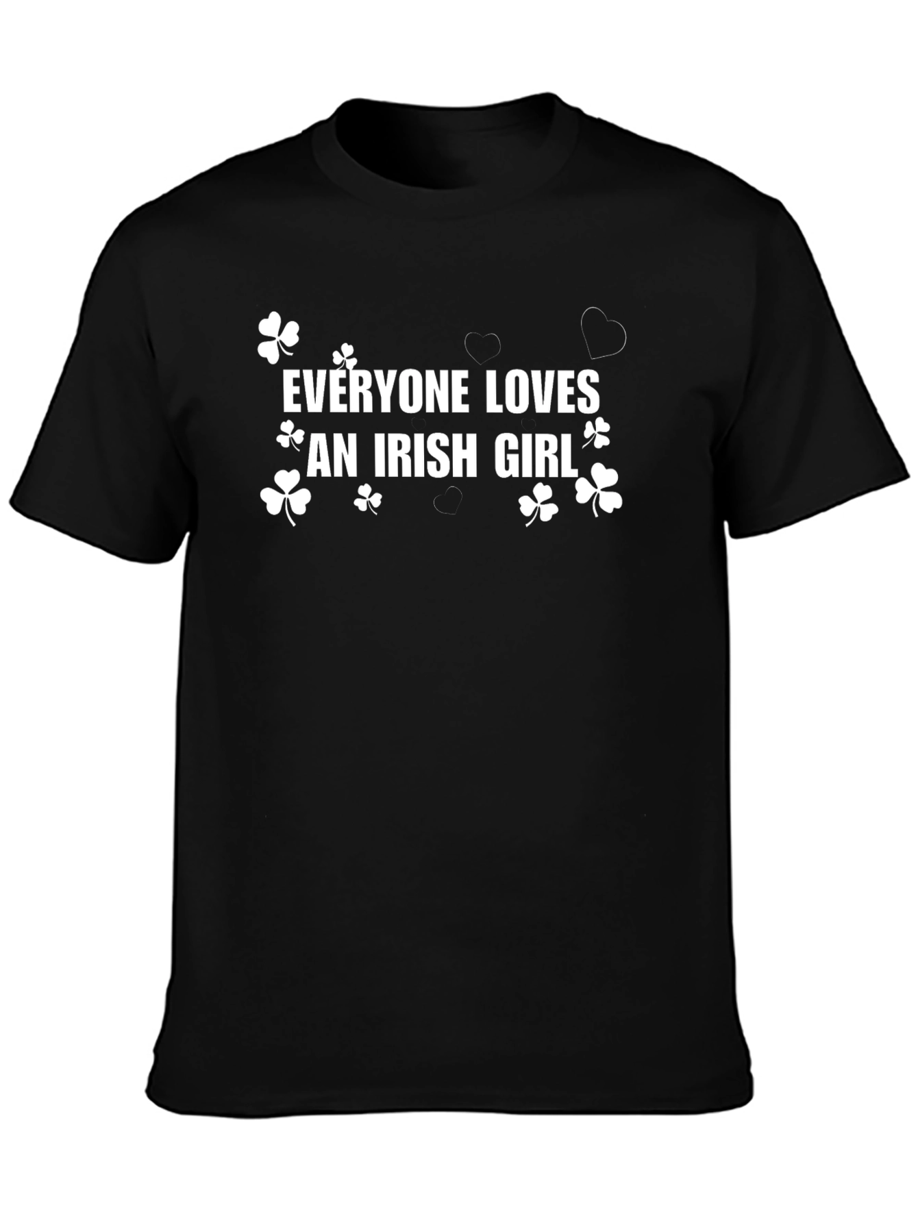 Everyone Loves an Irish Girl T-Shirt