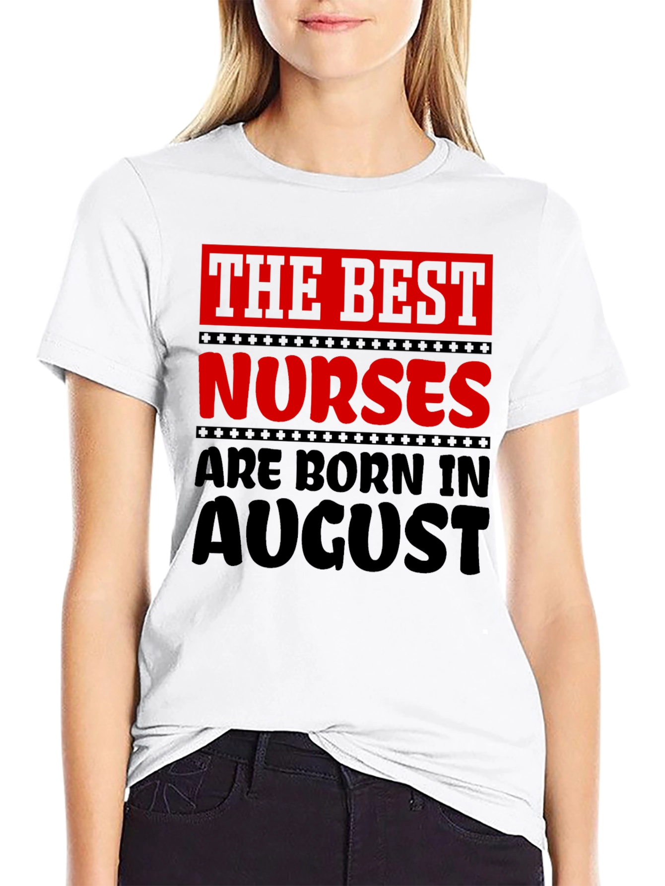 Best Nurses Born in August Graphic T-Shirt