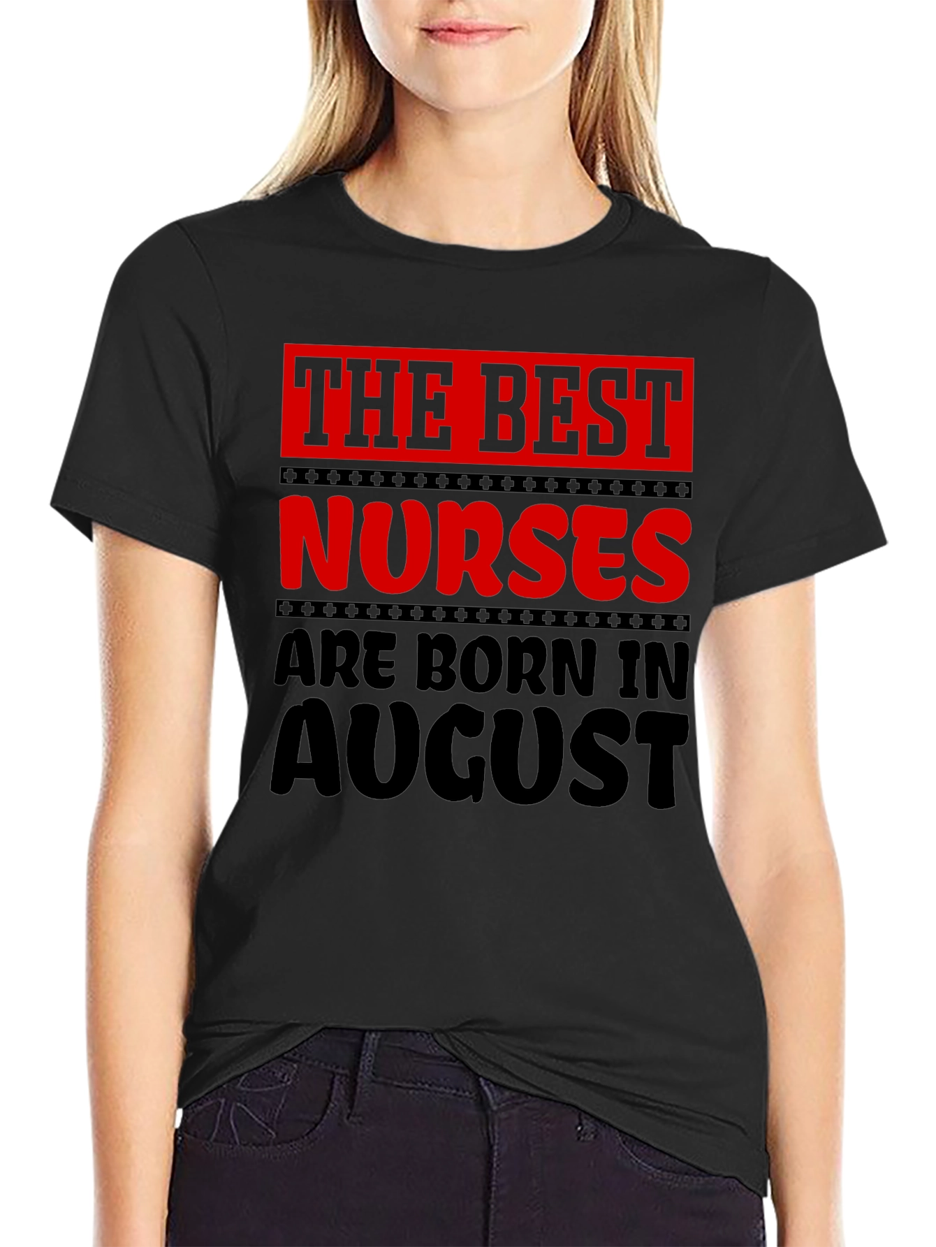 Best Nurses Born in August Graphic T-Shirt