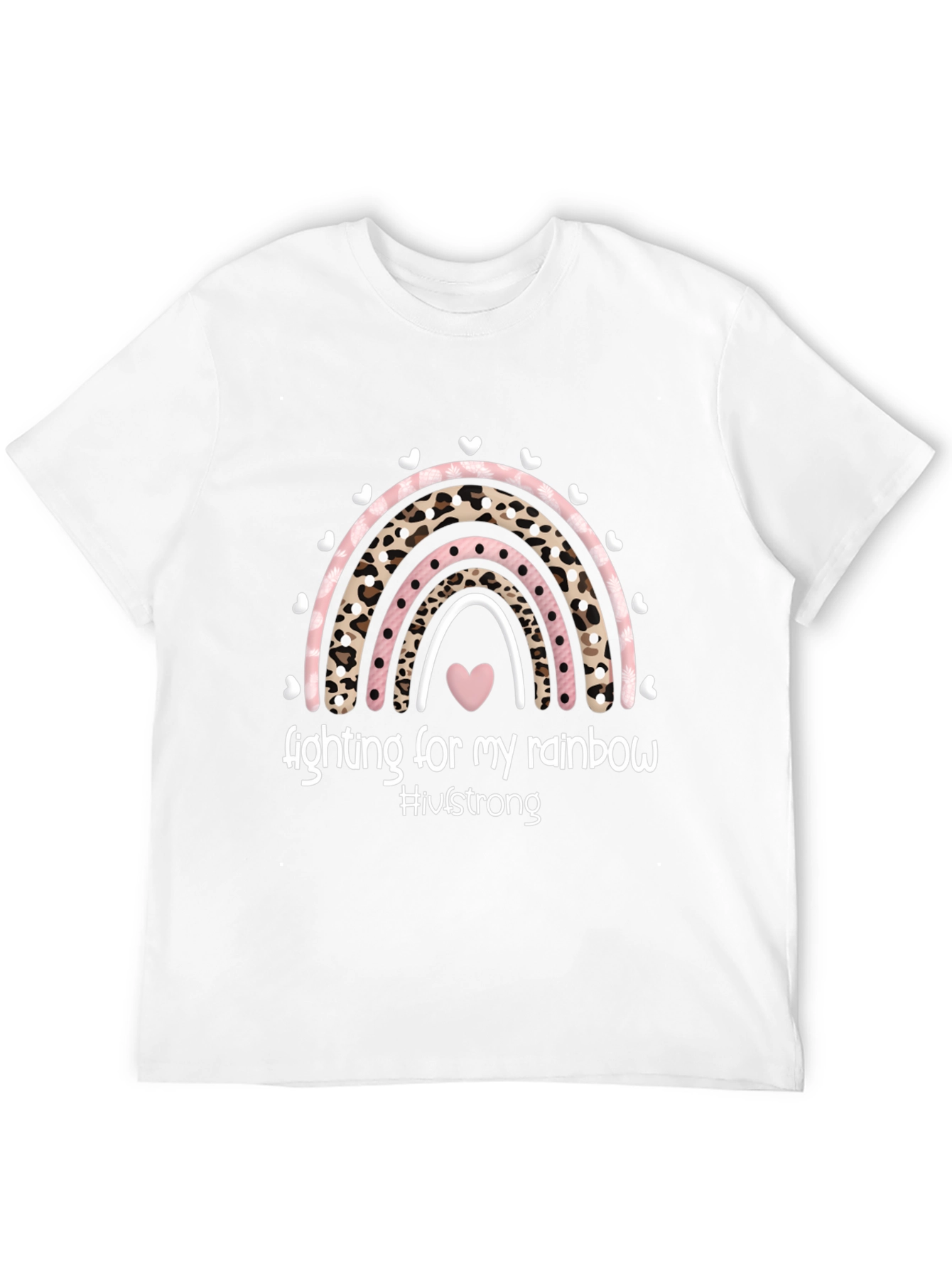 Fighting For My Rainbow T-Shirt - IVF Strong