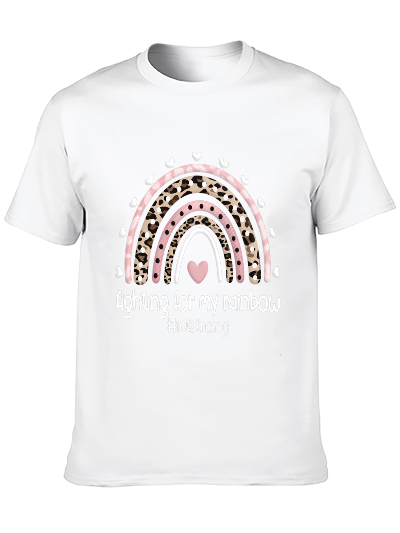 Fighting For My Rainbow T-Shirt - IVF Strong
