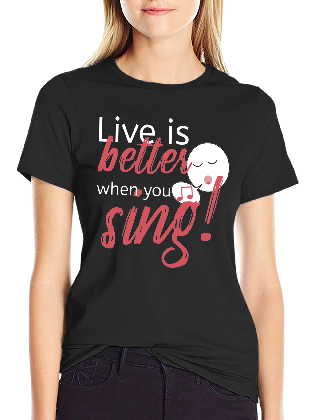Live is Better When You Sing Black Graphic Tee
