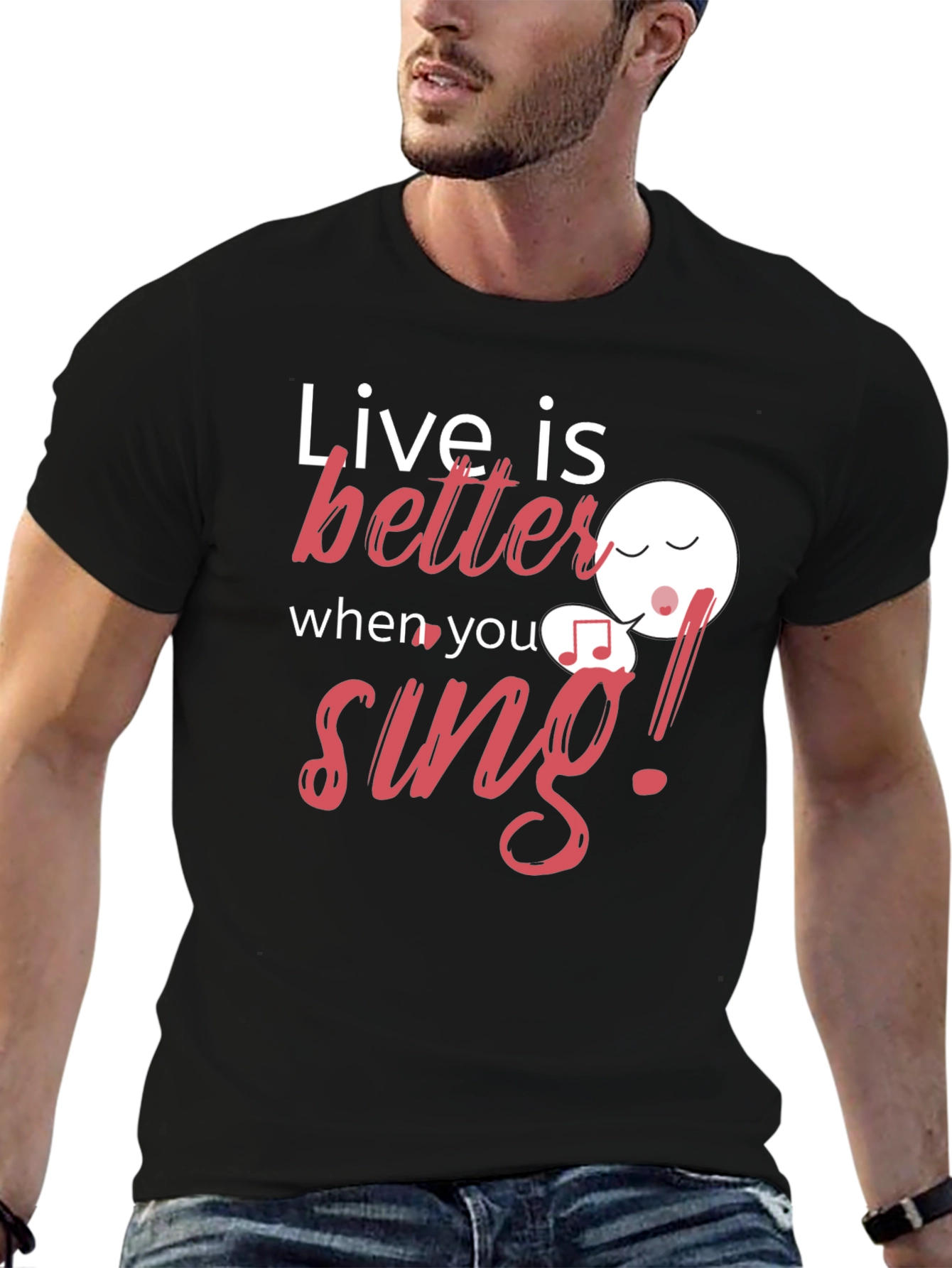 Live is Better When You Sing Black Graphic Tee