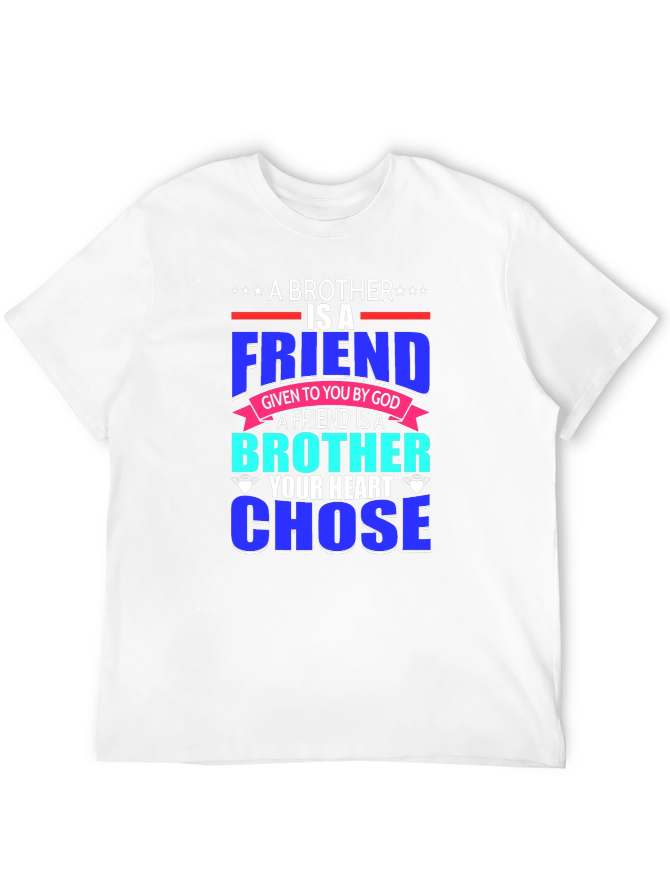 Brother Friend T-Shirt - Heart Chose You