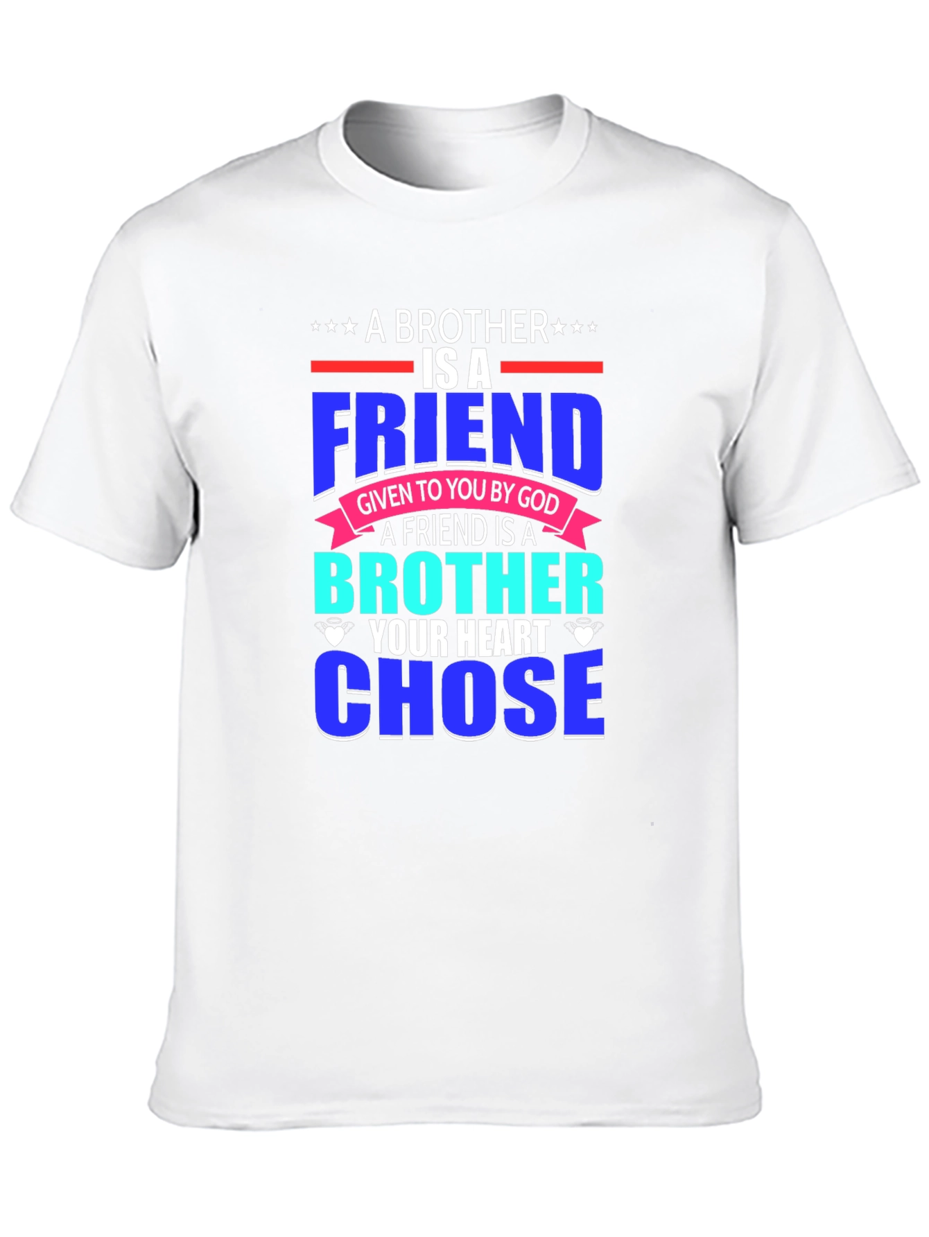 Brother Friend T-Shirt - Heart Chose You