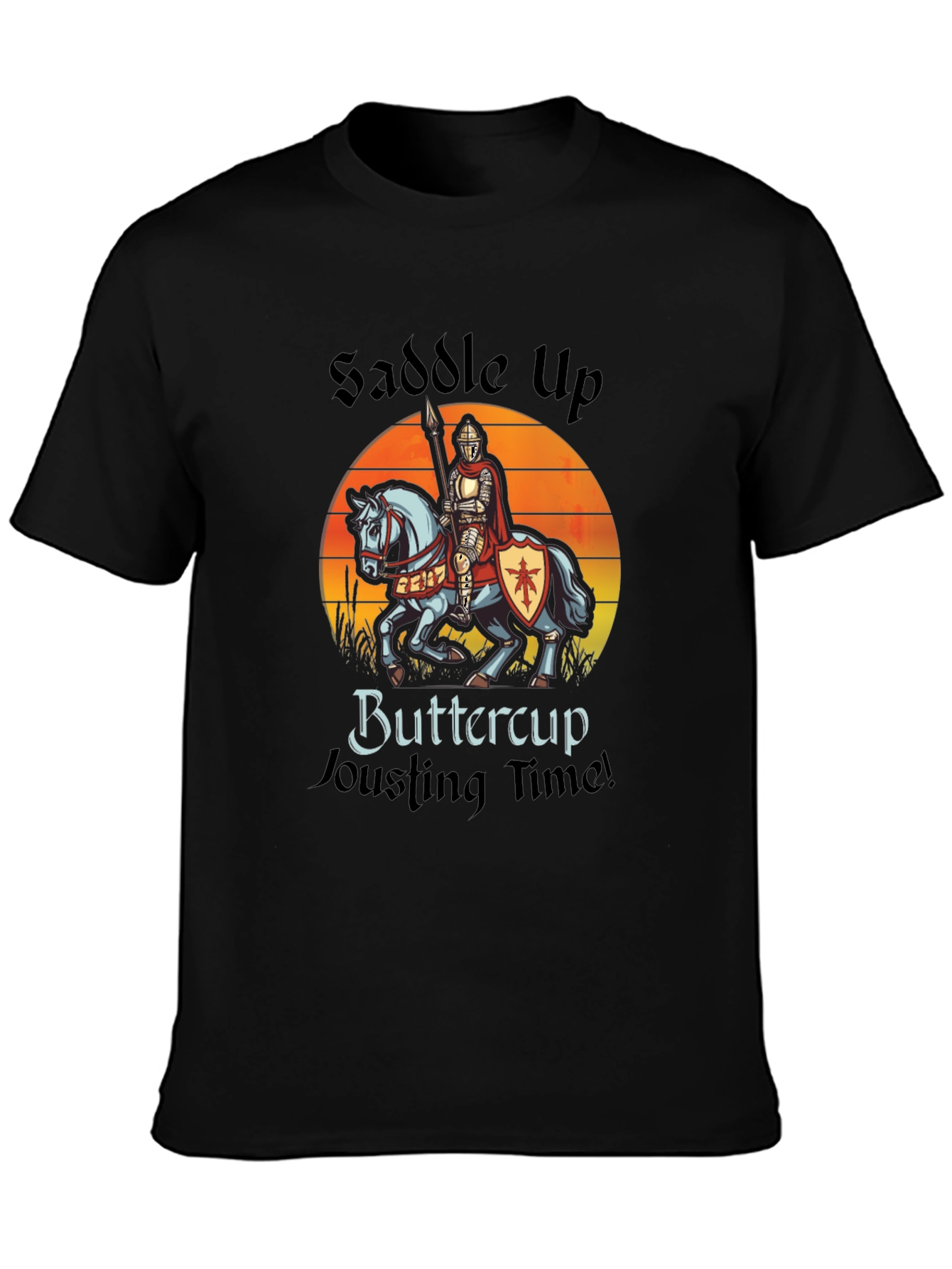 Saddle Up Buttercup Jousting T-Shirt