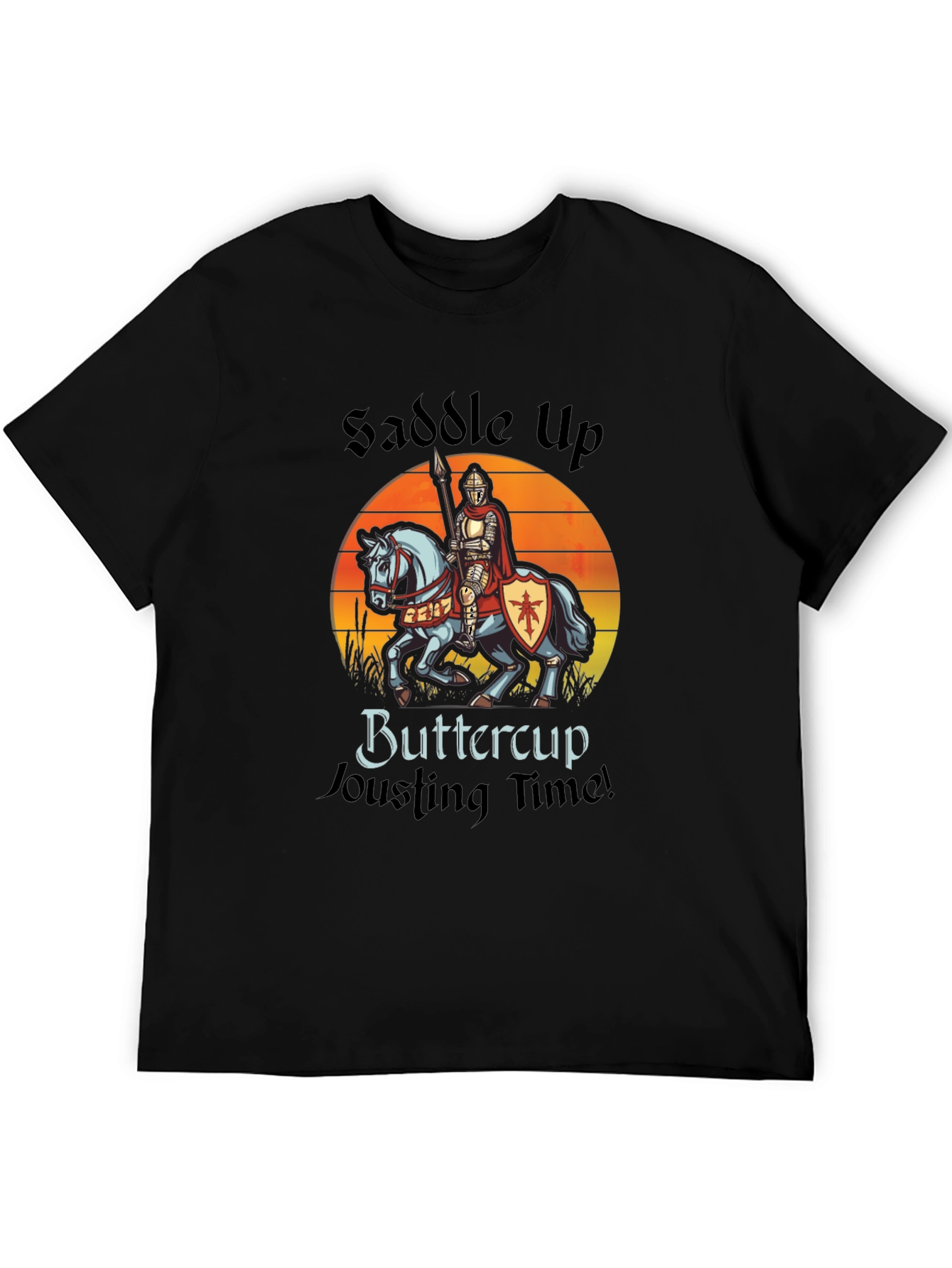 Saddle Up Buttercup Jousting T-Shirt