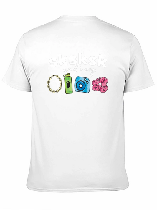 Sksksk and I Oop T-Shirt