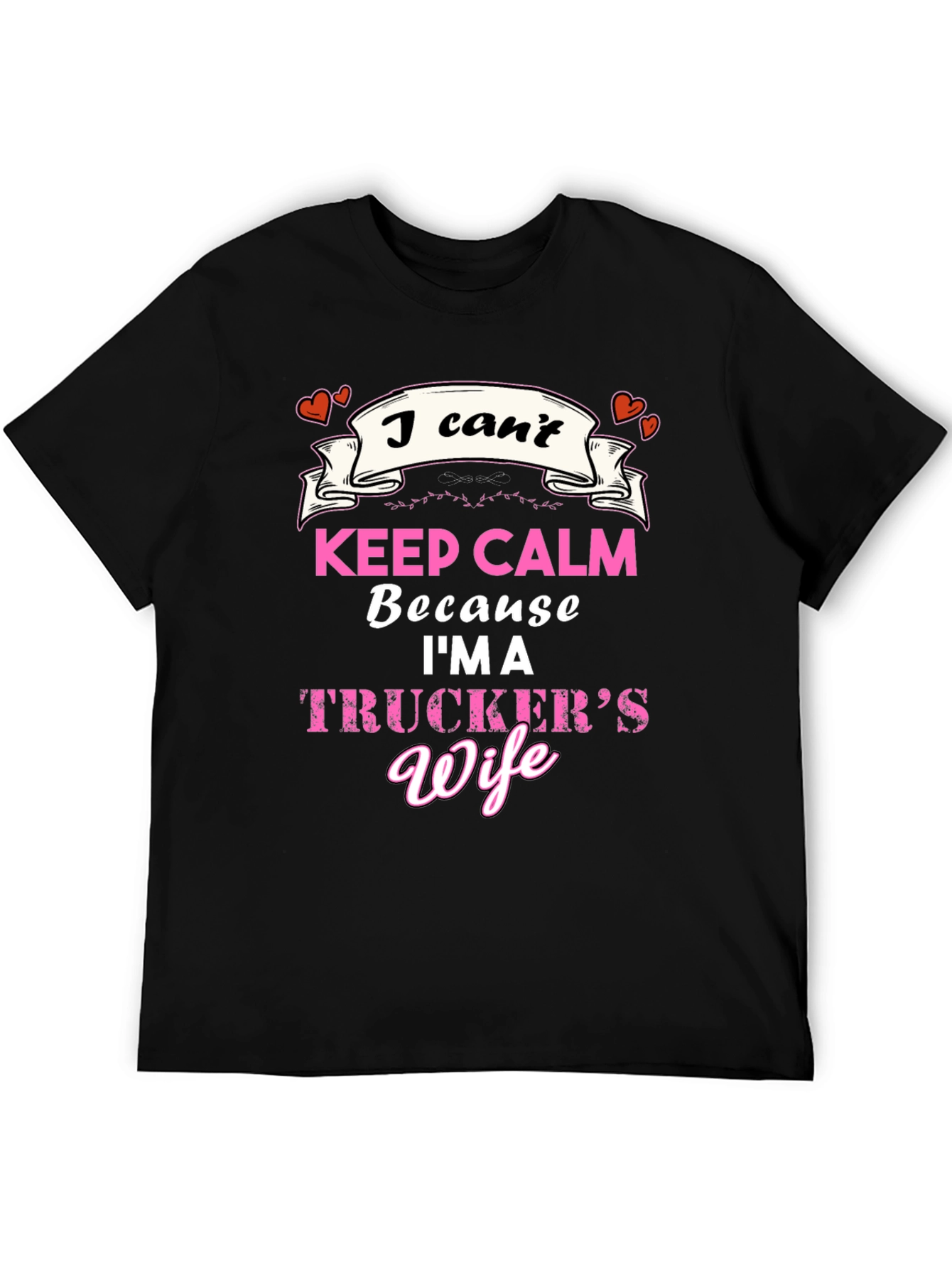 Truckers Wife T-Shirt - Keep Calm