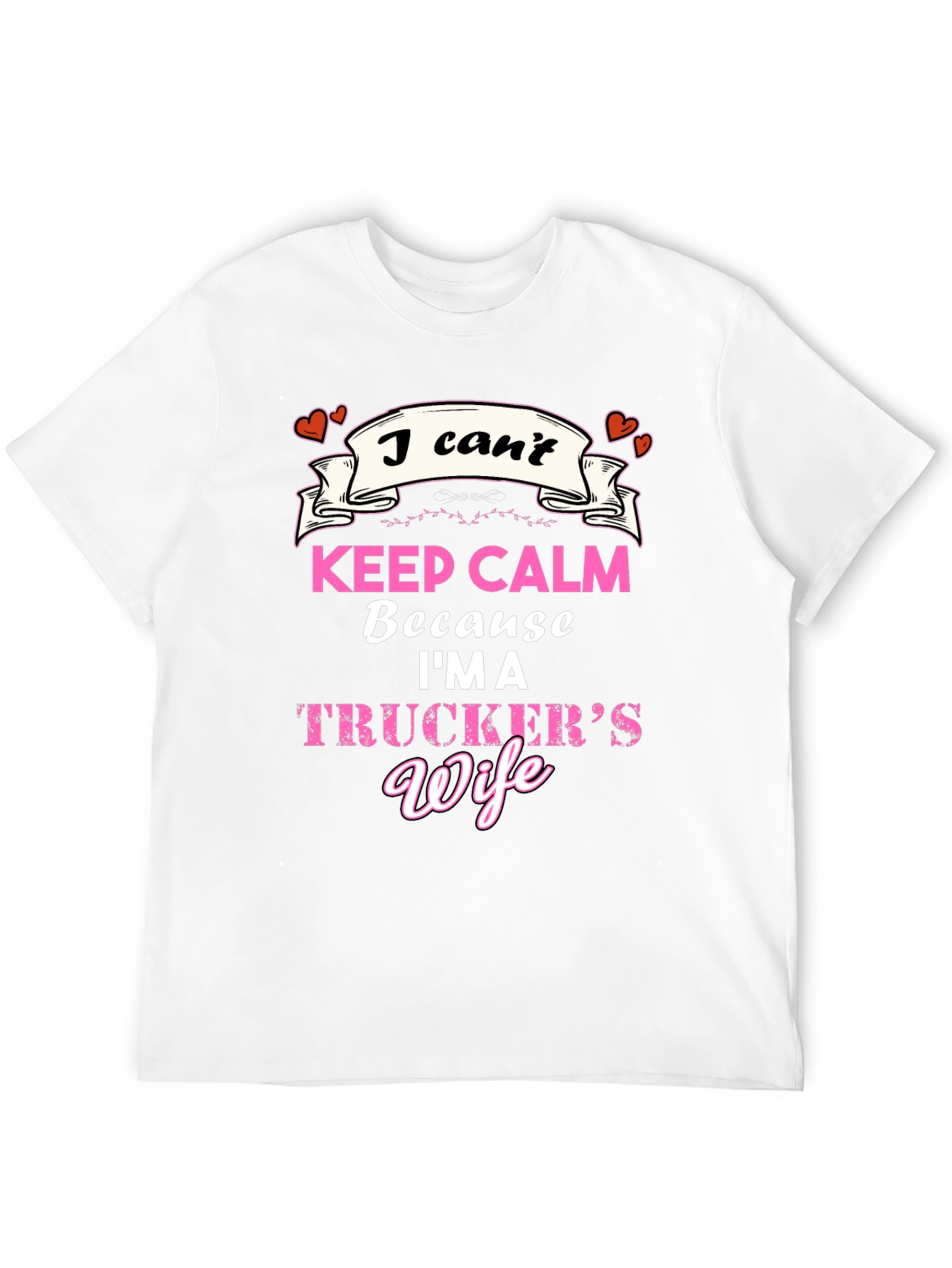 Truckers Wife T-Shirt - Keep Calm
