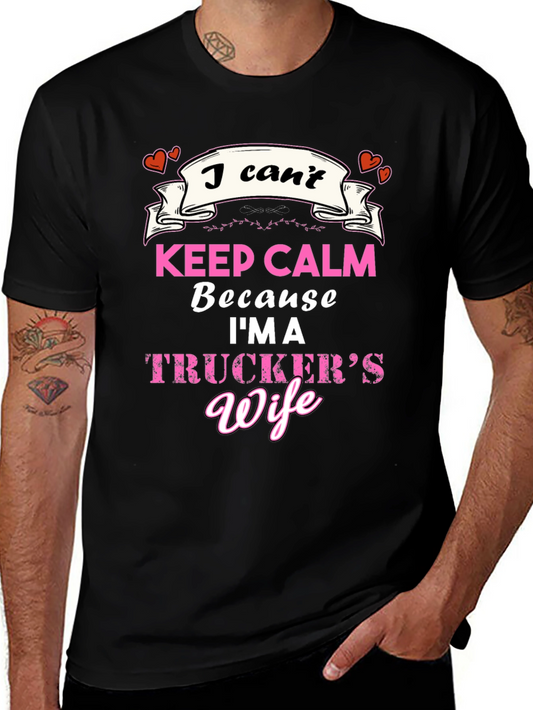 Truckers Wife T-Shirt - Keep Calm