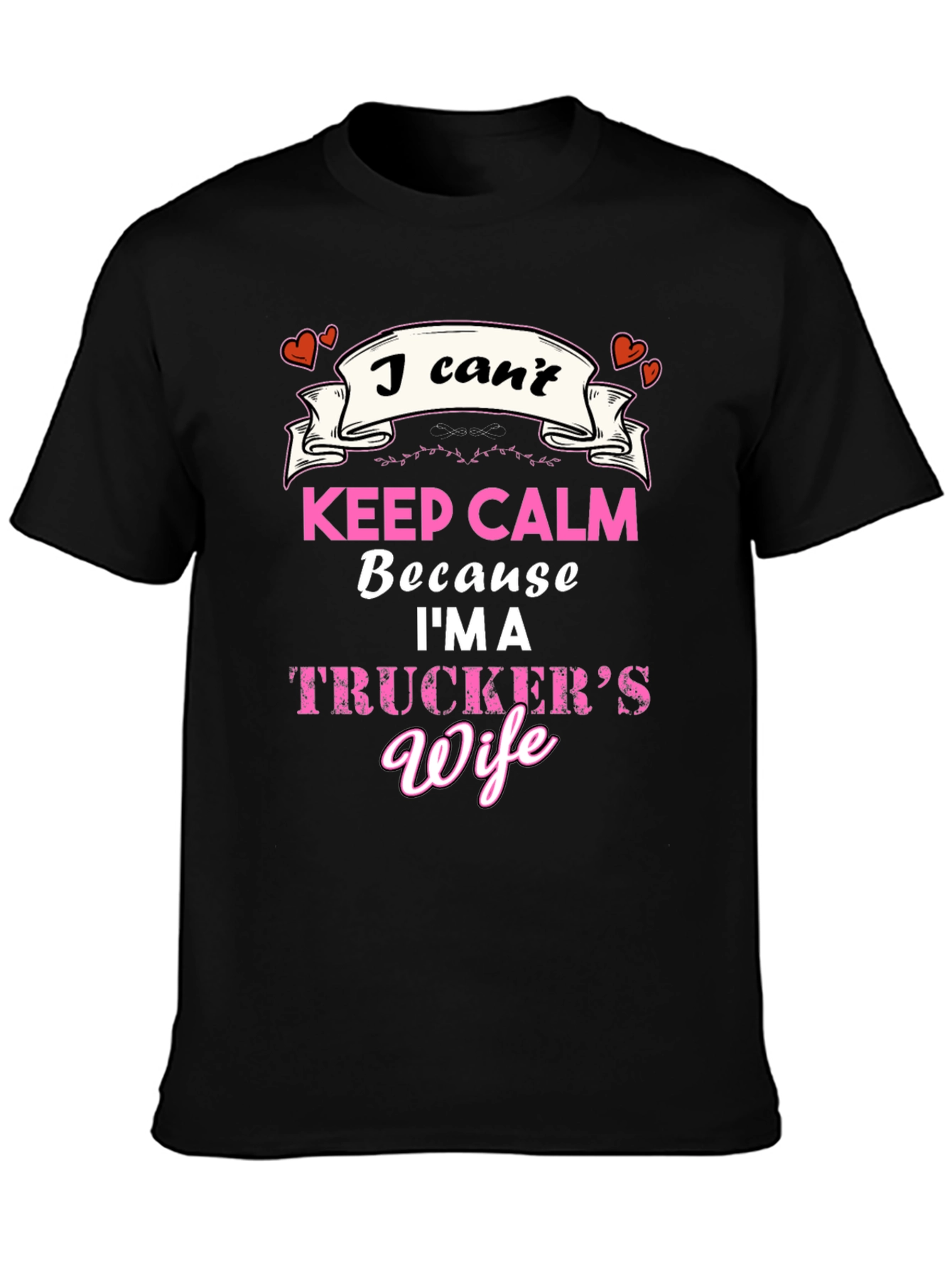 Truckers Wife T-Shirt - Keep Calm
