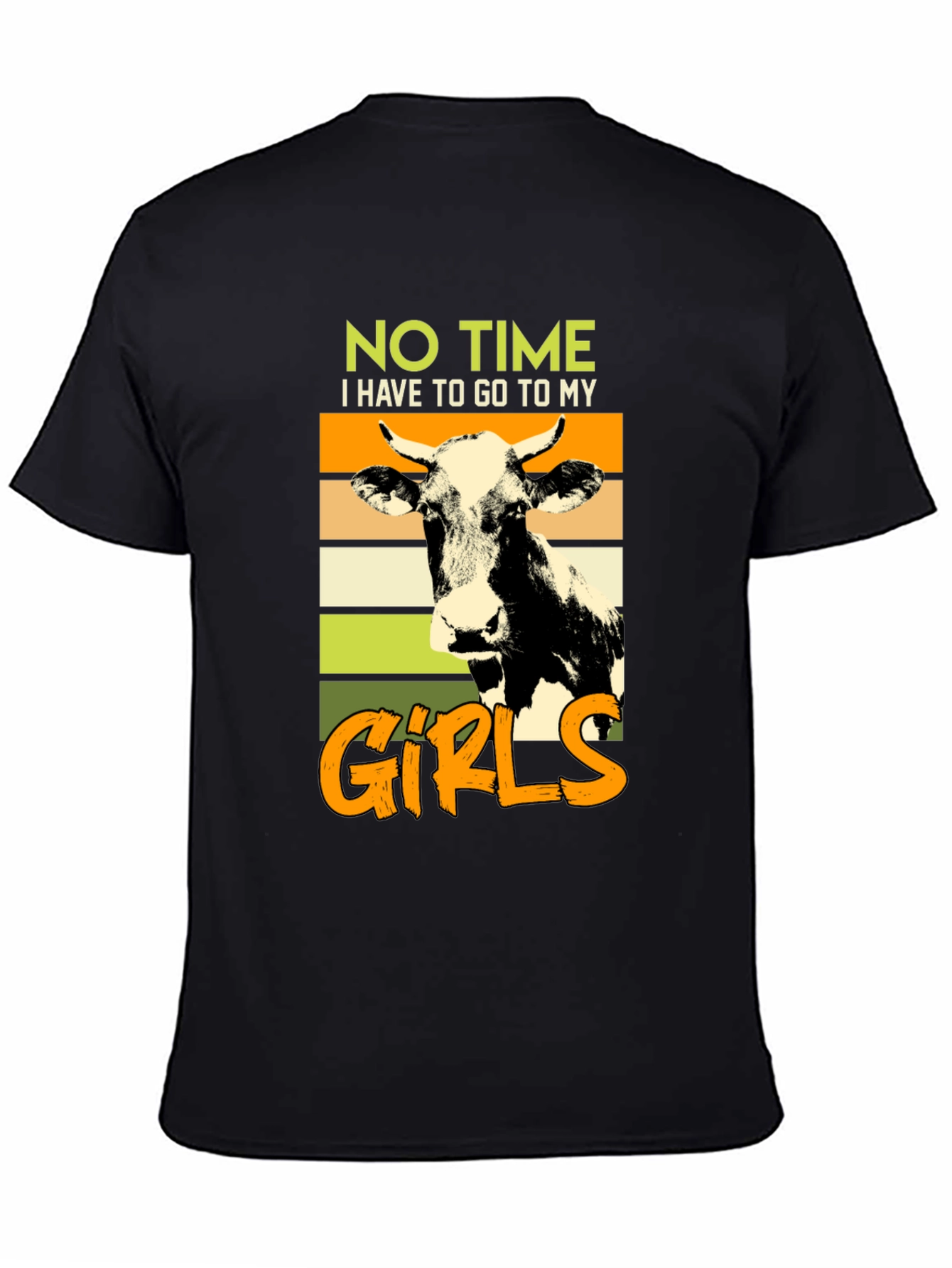 No Time Gotta See My Girls Cow Graphic Tee