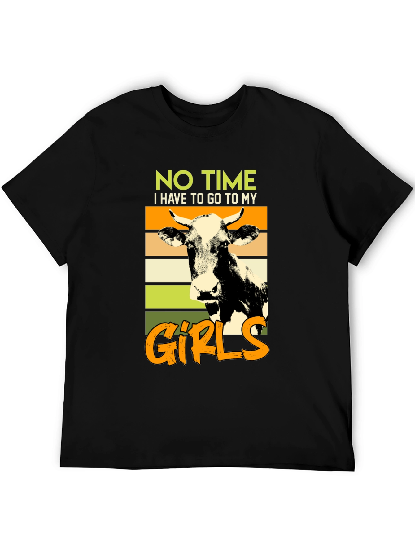 No Time Gotta See My Girls Cow Graphic Tee