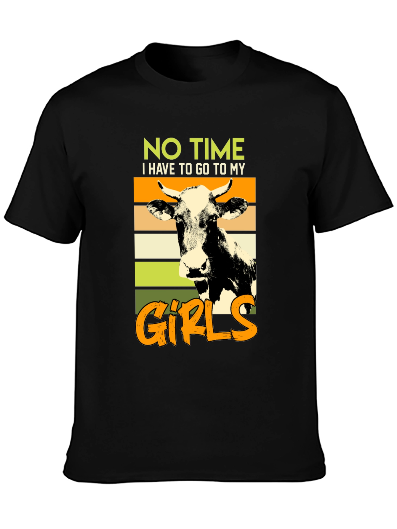 No Time Gotta See My Girls Cow Graphic Tee