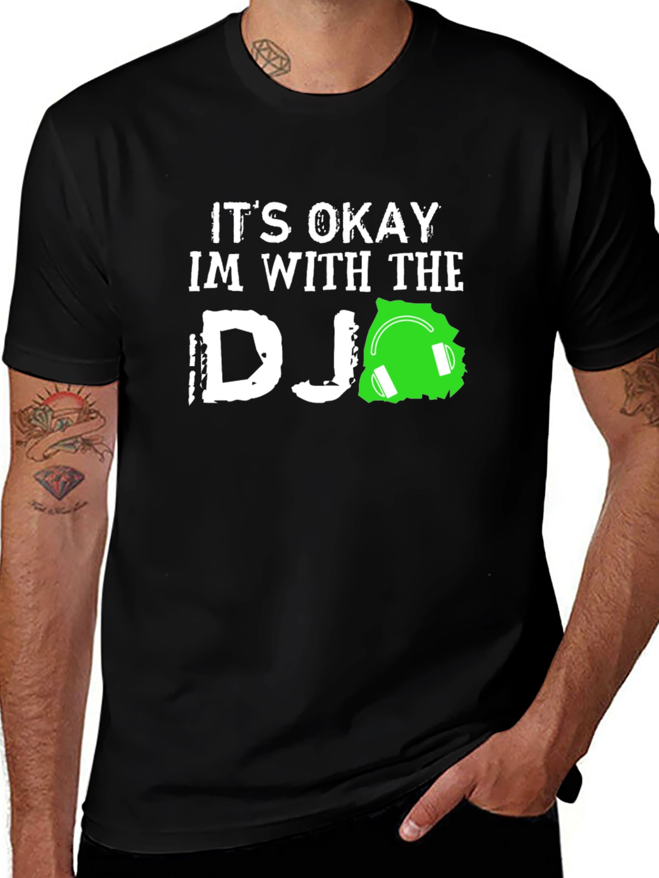 Its Okay Im With the DJ T-Shirt