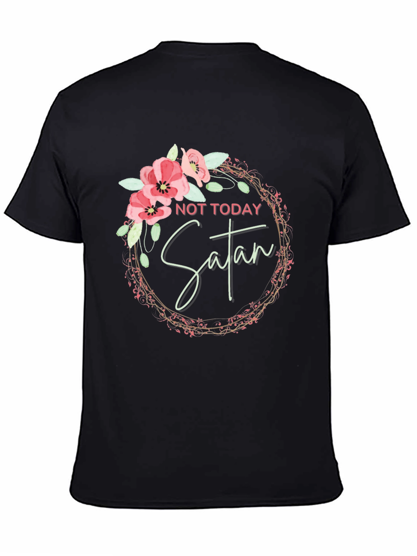 Not Today Satan Floral Wreath T-Shirt