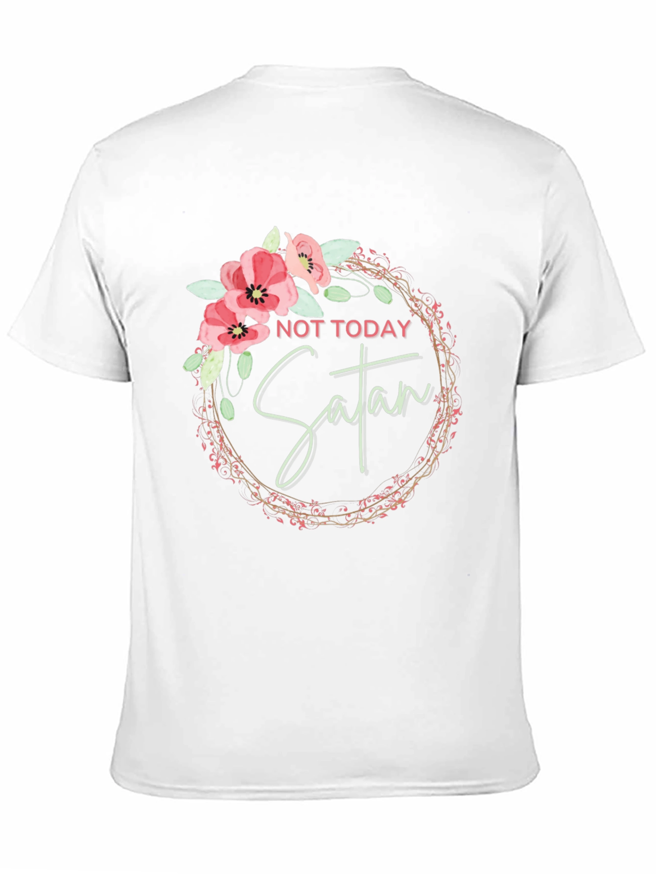 Not Today Satan Floral Wreath T-Shirt
