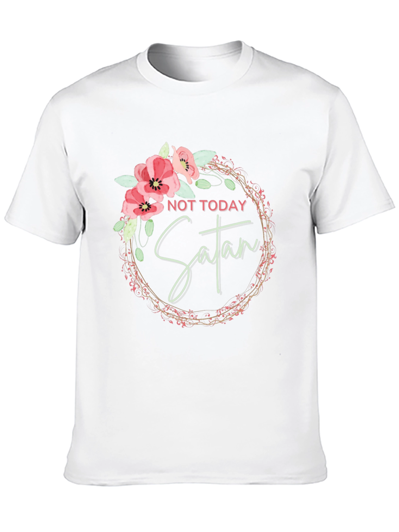 Not Today Satan Floral Wreath T-Shirt