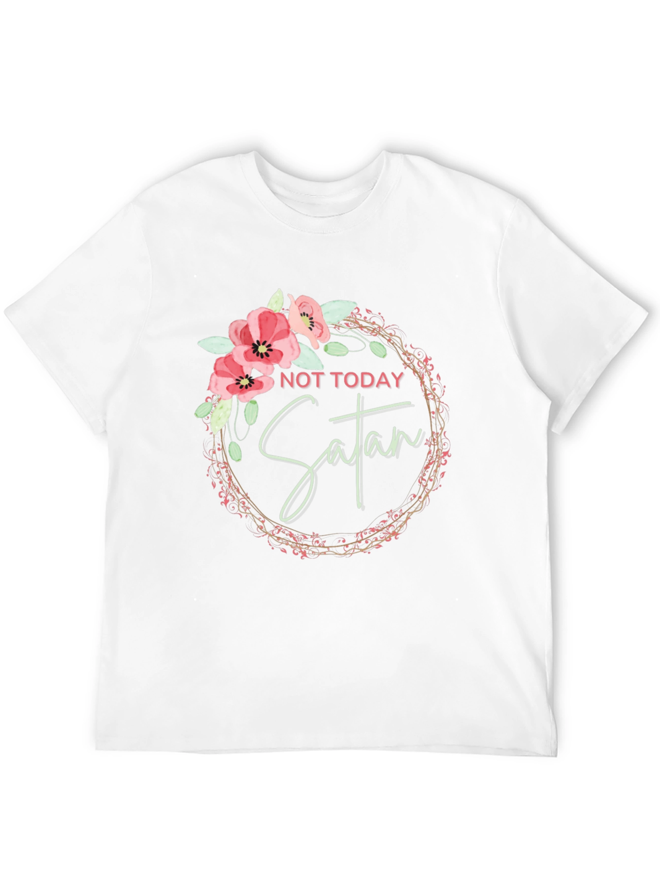 Not Today Satan Floral Wreath T-Shirt
