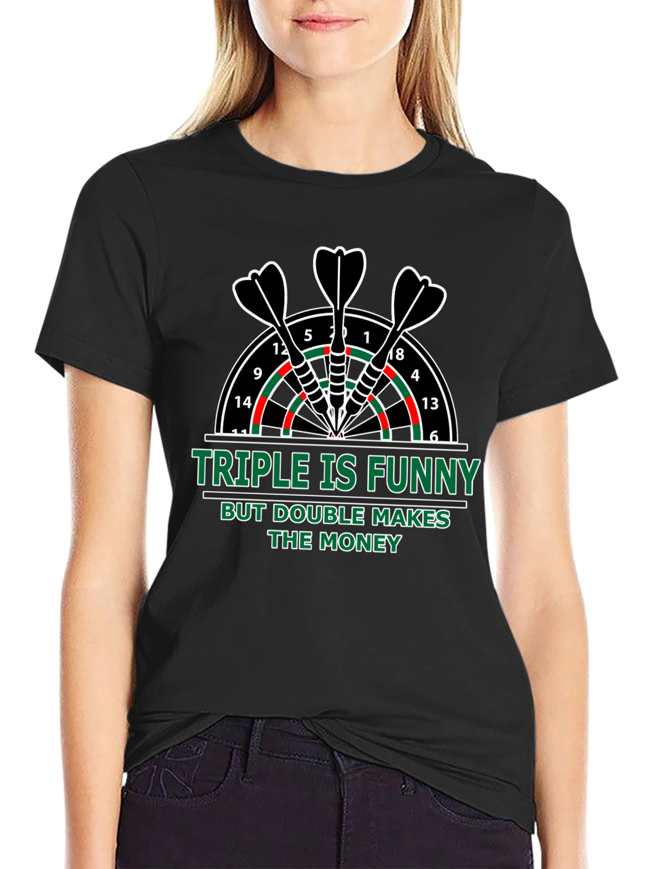 Darts T-Shirt: Triple is Funny Double Makes Money