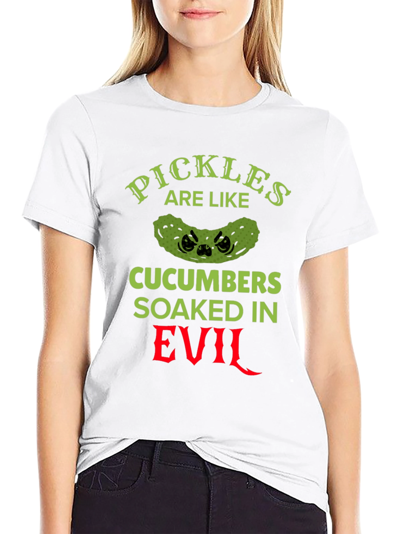 Pickles Are Like Cucumbers Soaked in Evil T-Shirt