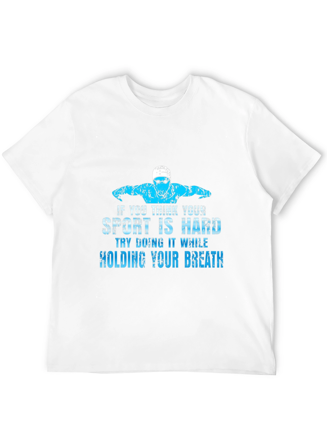 Funny Swimming T-Shirt - Holding Your Breath Sport