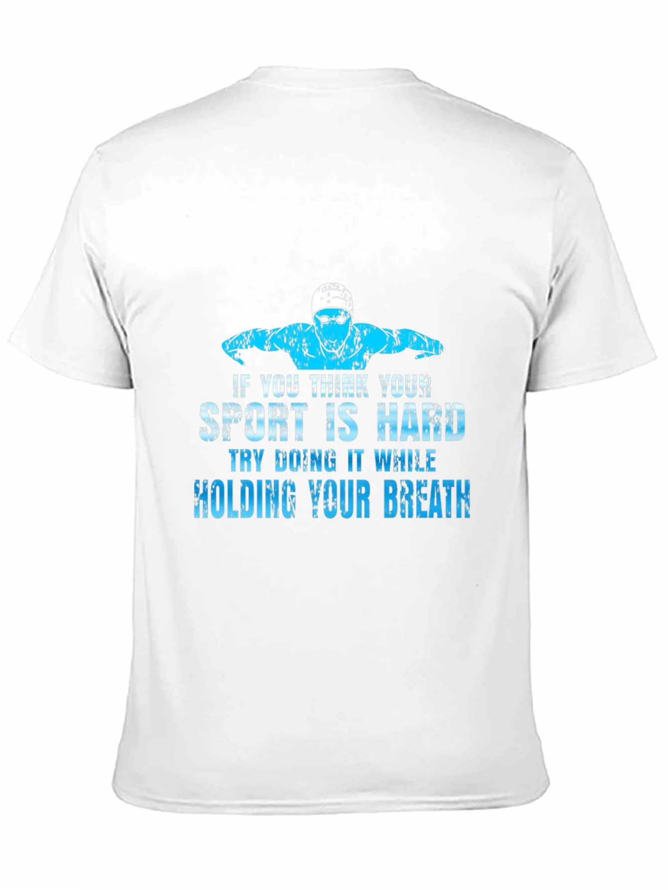Funny Swimming T-Shirt - Holding Your Breath Sport