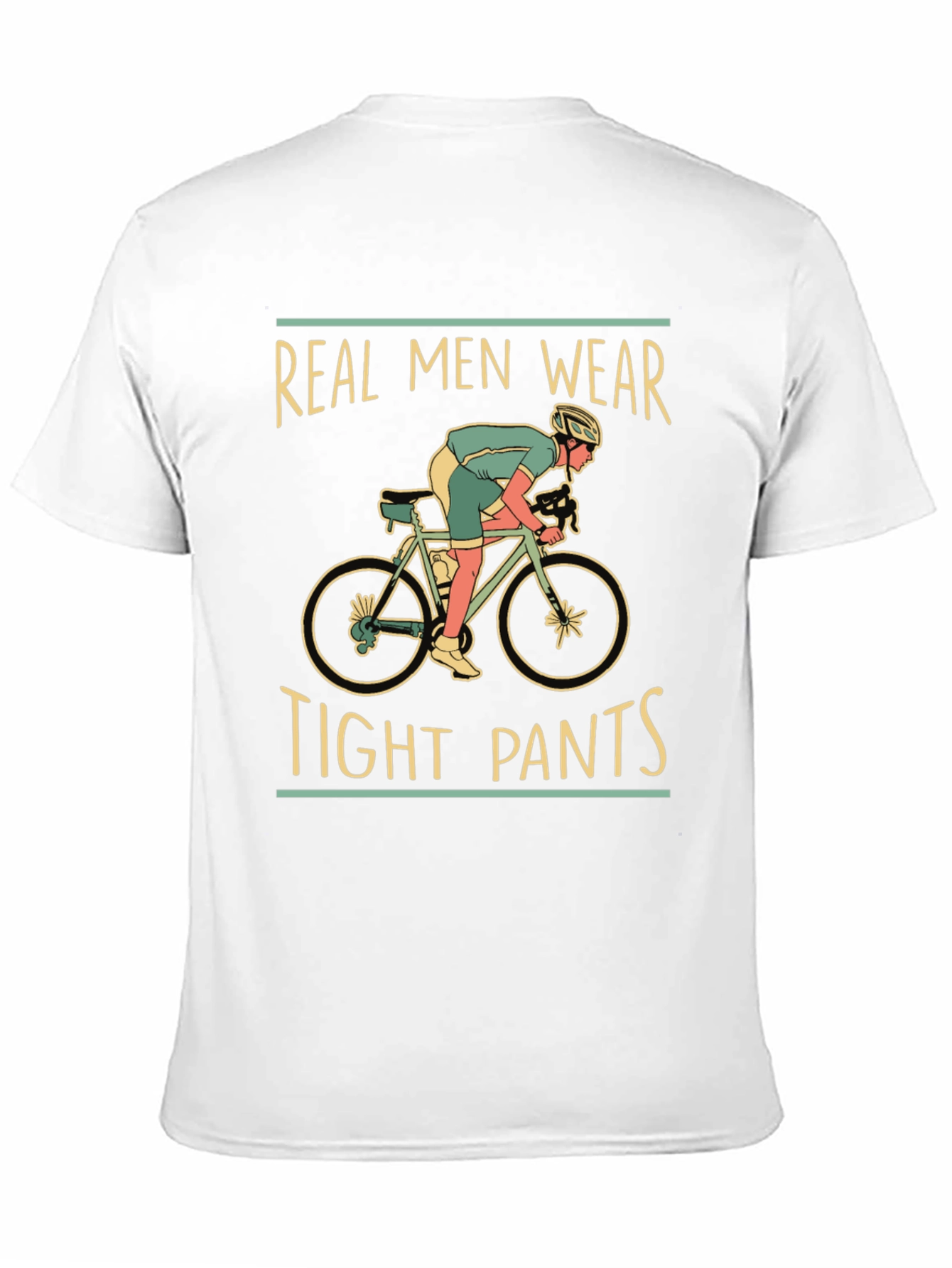 Real Men Wear Tight Pants T-Shirt