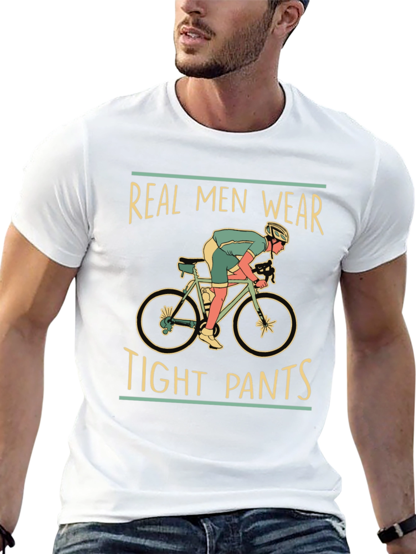 Real Men Wear Tight Pants T-Shirt