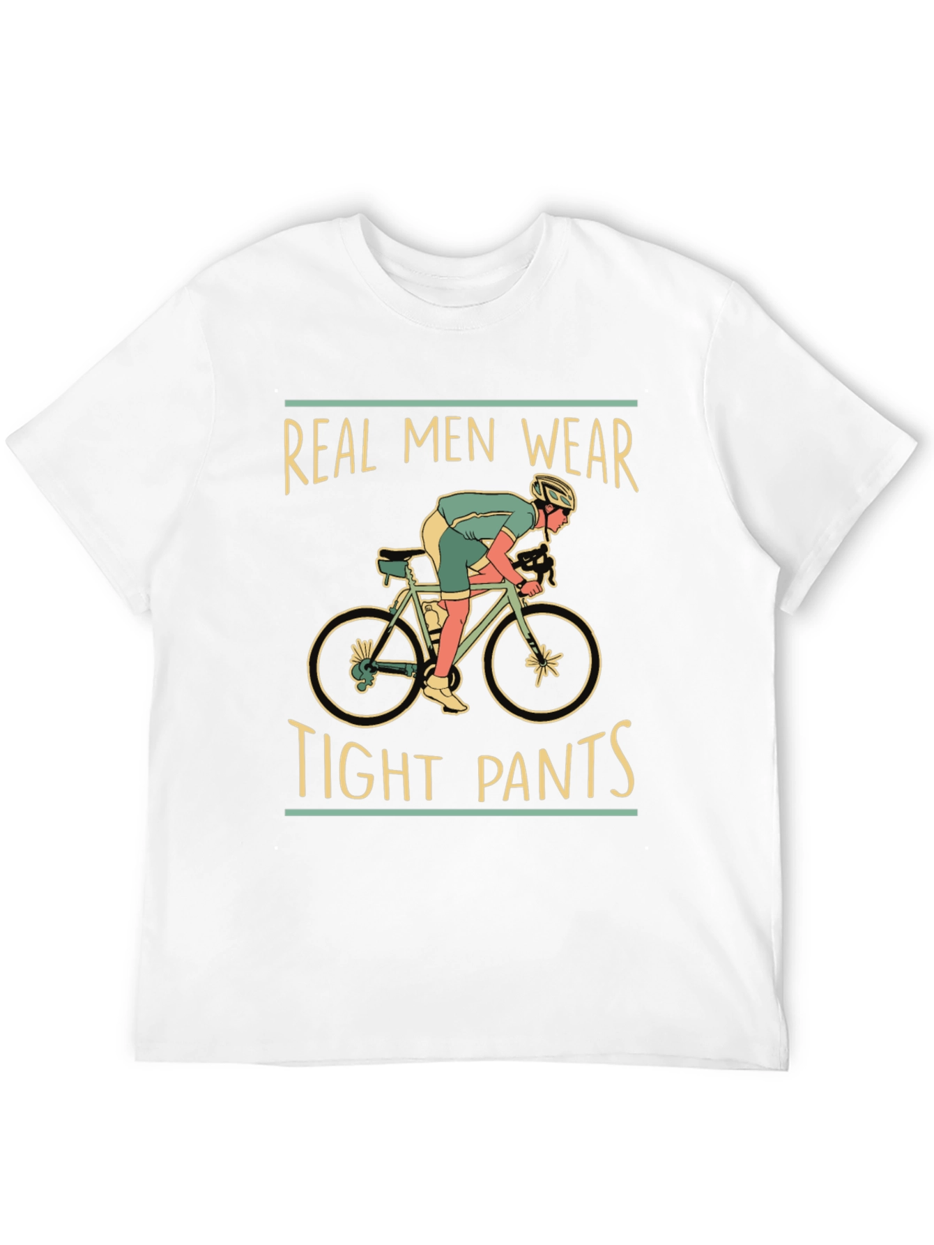 Real Men Wear Tight Pants T-Shirt